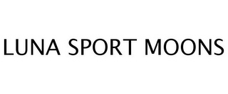 LUNA SPORT MOONS