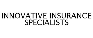 INNOVATIVE INSURANCE SPECIALISTS