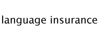 LANGUAGE INSURANCE