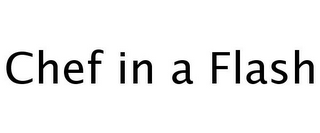 CHEF IN A FLASH