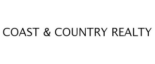 COAST & COUNTRY REALTY