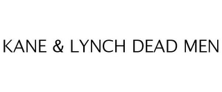 KANE & LYNCH DEAD MEN