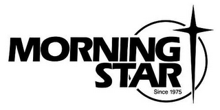 MORNING STAR SINCE 1975