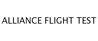 ALLIANCE FLIGHT TEST