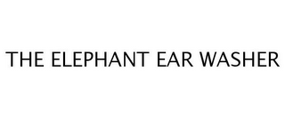 THE ELEPHANT EAR WASHER