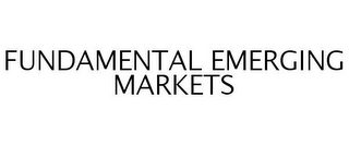 FUNDAMENTAL EMERGING MARKETS