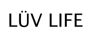 LÜV LIFE