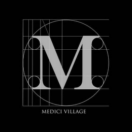 M MEDICI VILLAGE