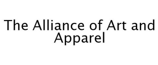 THE ALLIANCE OF ART AND APPAREL