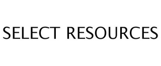 SELECT RESOURCES