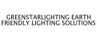 GREENSTARLIGHTING EARTH FRIENDLY LIGHTING SOLUTIONS