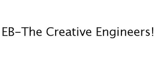 EB-THE CREATIVE ENGINEERS!