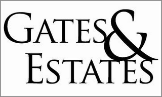 GATES & ESTATES