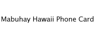 MABUHAY HAWAII PHONE CARD