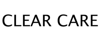 CLEAR CARE