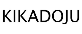 KIKADOJU