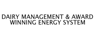 DAIRY MANAGEMENT & AWARD WINNING ENERGY SYSTEM