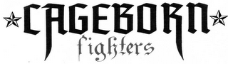 CAGEBORN FIGHTERS