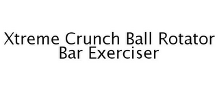 XTREME CRUNCH BALL ROTATOR BAR EXERCISER