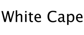 WHITE CAPE