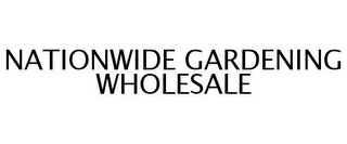 NATIONWIDE GARDENING WHOLESALE