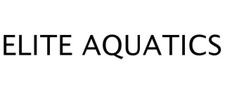 ELITE AQUATICS