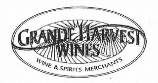 GRANDE HARVEST WINES WINE & SPIRITS MERCHANTS