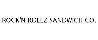 ROCK'N ROLLZ SANDWICH CO.