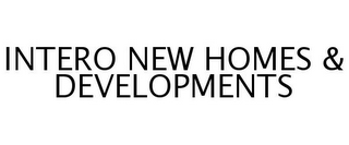 INTERO NEW HOMES & DEVELOPMENTS