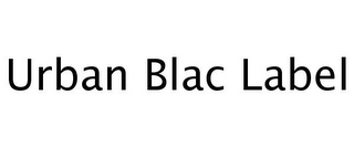 URBAN BLAC LABEL