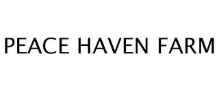 PEACE HAVEN FARM
