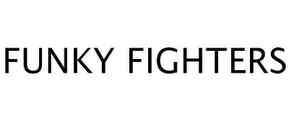 FUNKY FIGHTERS