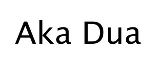 AKA DUA