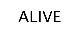 ALIVE