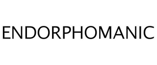 ENDORPHOMANIC