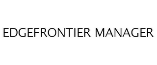 EDGEFRONTIER MANAGER