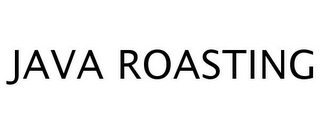 JAVA ROASTING