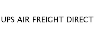 UPS AIR FREIGHT DIRECT