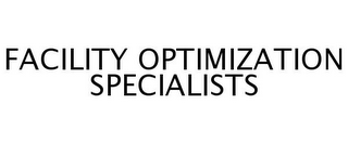 FACILITY OPTIMIZATION SPECIALISTS