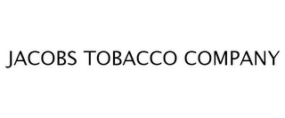 JACOBS TOBACCO COMPANY