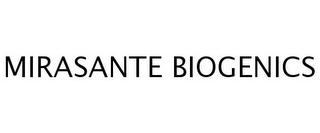 MIRASANTE BIOGENICS