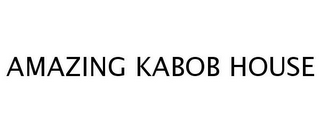 AMAZING KABOB HOUSE