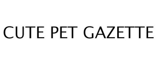 CUTE PET GAZETTE