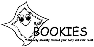 BABY BOOKIES THE ONLY SECURITY BLANKET YOUR BABY WILL EVER NEED!