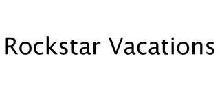 ROCKSTAR VACATIONS