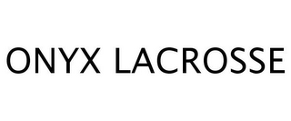 ONYX LACROSSE