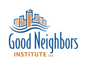 GOOD NEIGHBORS INSTITUTE LLC