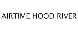 AIRTIME HOOD RIVER