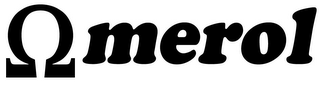 MEROL