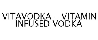 VITAVODKA - VITAMIN INFUSED VODKA